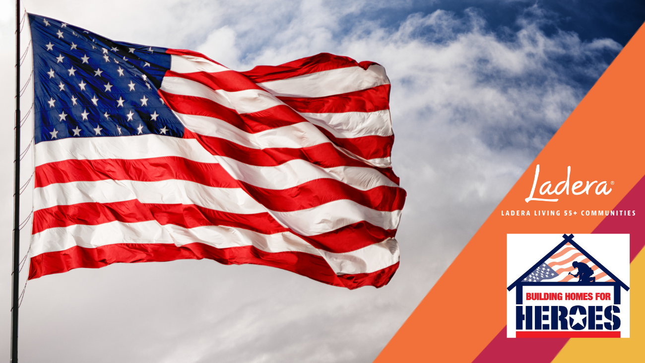 American flag flapping in the wind including logos for Ladera Living 55+ Communities and Building Homes for Heroes