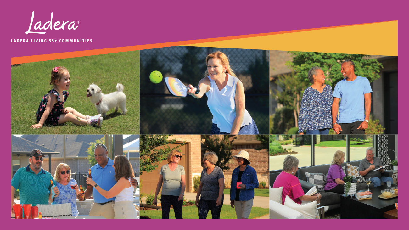 Collage of images showing Ladera Living lifestyle: small girl with a puppy at a dog park, woman holding a pickleball paddle and serving a ball, an African American couple smiling at each other, a group of 55+ homeowners raising red cups and smiling, three women talking while walking the trails, and three homeowners in a book club sitting on couches while holding books at the Clubhouse.